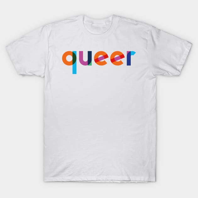 QUEER LGBTIQ+ PRIDE COMMUNITY T-Shirt by revolutionlove